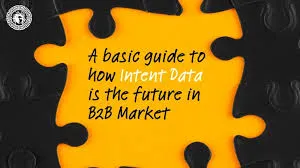 A basic guide to how Intent Data is the future in B2B Market