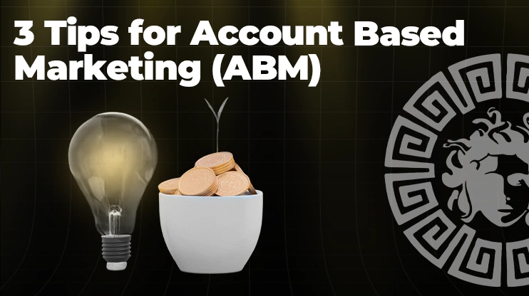 3 Tips for Account Based Marketing