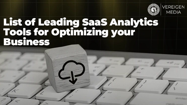 List of Leading SaaS Analytics Tools for Optimizing your Business