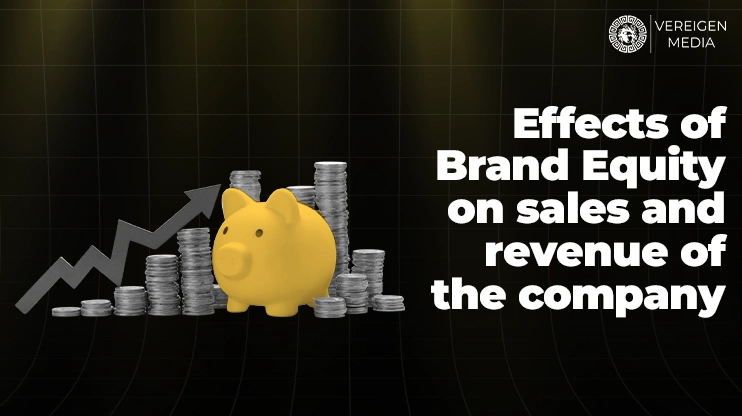 Effects of Brand Equity on sales and revenue of the company