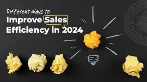 Different Ways to Improve Sales Efficiency in 2024