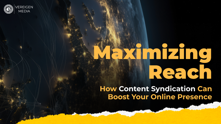 Maximizing Reach_ How Content Syndication Can Boost Your Online Presence