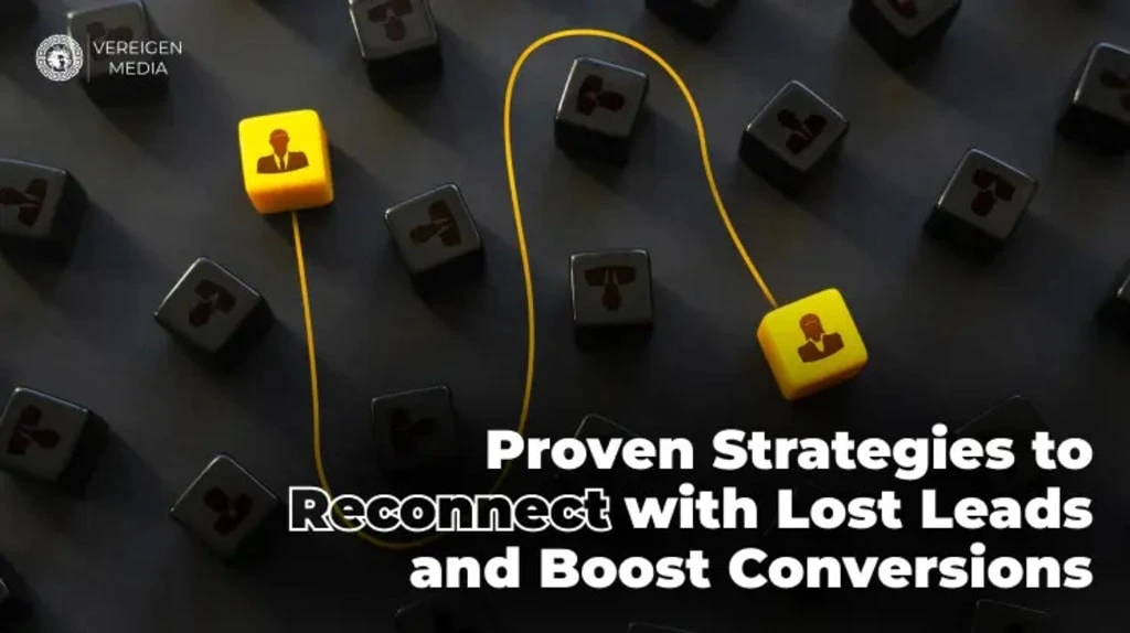 Lost Leads: Effective Strategies to Reconnect and Convert