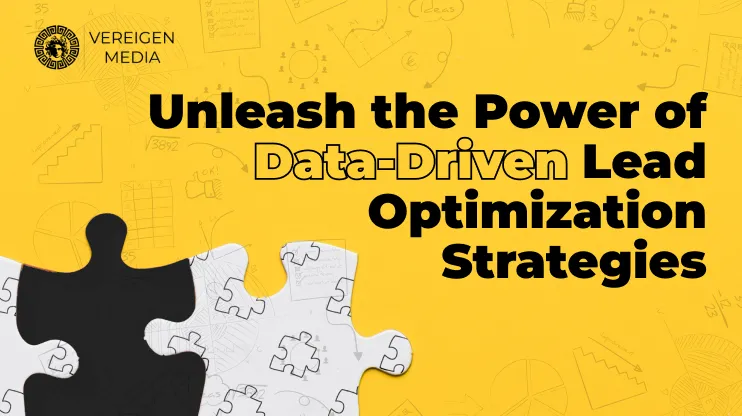 Unleash the Power of Data-Driven Lead Optimization Strategies 