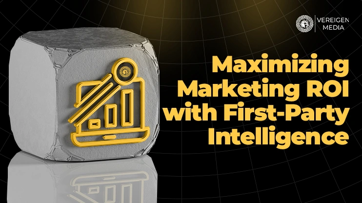 Maximizing Marketing ROI with First-Party Intelligence