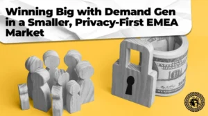 Demand Gen in EMEA’s Privacy-First Market
