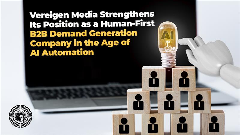Vereigen Media: Human-First B2B Demand Gen in the Age of AI