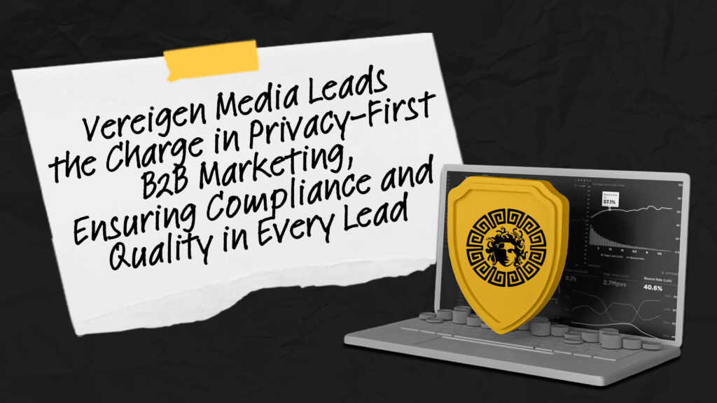 Vereigen Media Leads the Charge in Privacy-First B2B Marketing