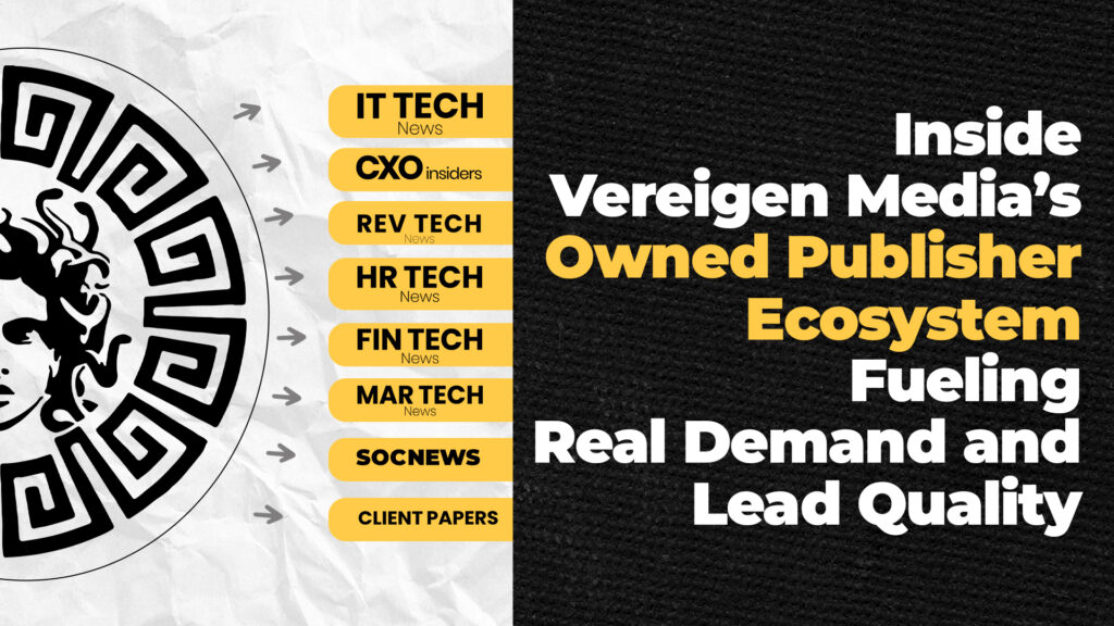 Vereigen Media’s Owned Publisher Ecosystem - Tech Properties