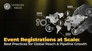 Event Registrations at Scale Best Practices for Global Reach & Pipeline Growth