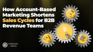 How Account-Based Marketing Shortens Sales Cycles for B2B Revenue Teams