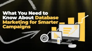 What You Need to Know About Database Marketing for Smarter Campaigns