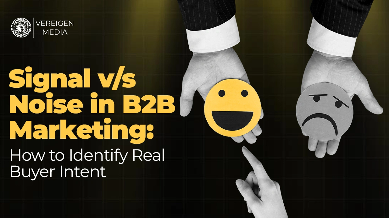 Signal vs Noise in B2B Marketing How to Identify Real Buyer Intent